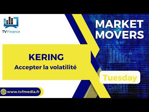 KERING : Accepter la volatilité | James D Touati – Market Movers