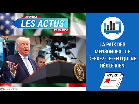 LA PAIX DES MENSONGES : le cessez-le-feu qui ne règle rien | par Louis-Antoine Michelet