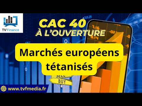 CAC40 : Marchés européens tétanisés | Xavier Fenaux – Chrono CAC