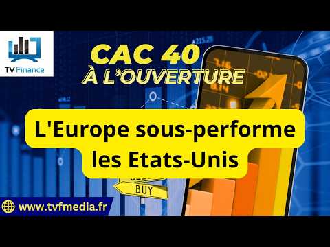 CAC40 : L’Europe sous-performe les Etats-Unis | Xavier Fenaux – Chrono CAC