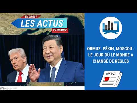 Ormuz, Pékin, Moscou : le jour où le monde a changé de règles | par Louis-Antoine Michelet