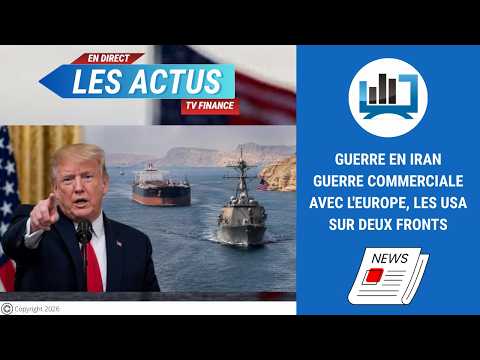 Guerre en Iran – Guerre commerciale avec l’Europe, les USA sur deux fronts | par Roselyne Pagès