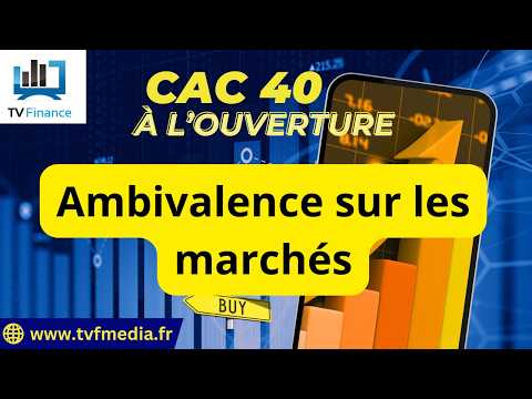 CAC40 : Ambivalence sur les marchés | Bernard Prats-Desclaux – Chrono CAC