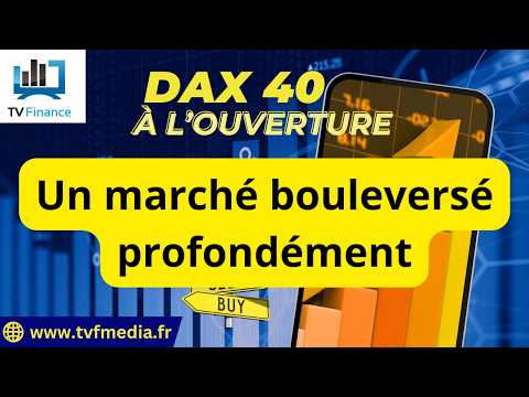 DAX40 : Un marché bouleversé profondément | Erick Sebban – Chrono DAX