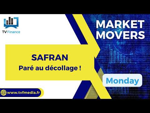 SAFRAN : Paré au décollage ! | Bernard Prats-Desclaux – Market Movers