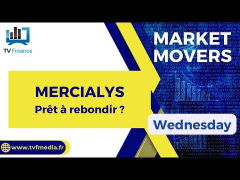 MERCIALYS : Prêt à rebondir ? | Daniel Cohen de Lara – Market Movers