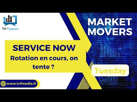 SERVICE NOW : Rotation en cours, on tente ? | Bernard Prats-Desclaux – Market Movers