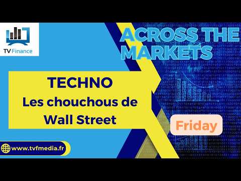 TECHNO : Les chouchous de Wall Street | David Furcajg – Across The Market