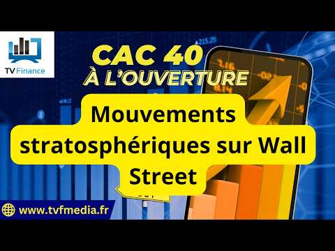 CAC40 : Mouvements stratosphériques sur Wall Street | Matthieu Ceronne – Chrono CAC