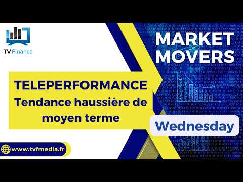 TELEPERFORMANCE : Tendance haussière de moyen terme | Daniel Cohen de Lara – Market Movers