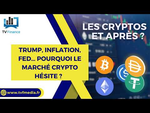 Trump, inflation, Fed… pourquoi le marché CRYPTO hésite ? | Mohamed Ghanay – Les cryptos, et après ?