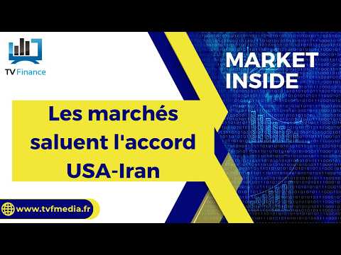 Les marchés saluent l’accord USA-Iran | Matthieu Ceronne – Market Inside