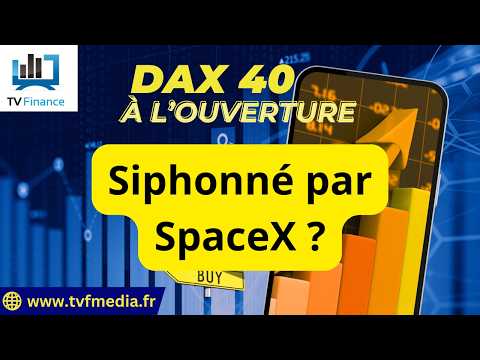 DAX40 : Siphonné par SpaceX ? | Erick Sebban – Chrono DAX