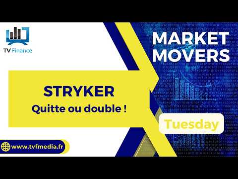 STRYKER : Quitte ou double ! | Bernard Prats-Desclaux – Market Movers