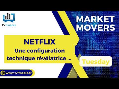 NETFLIX : Une configuration technique révélatrice … | Bernard Prats-Desclaux – Market Movers