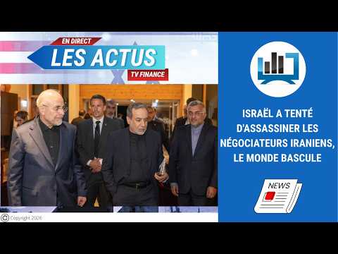 Israël a tenté d’assassiner les négociateurs iraniens, le monde bascule | par Louis-Antoine Michelet