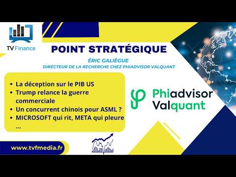 Dichotomie profonde. Des marchés en hausse | Point Stratégique Hebdomadaire – Éric Galiègue