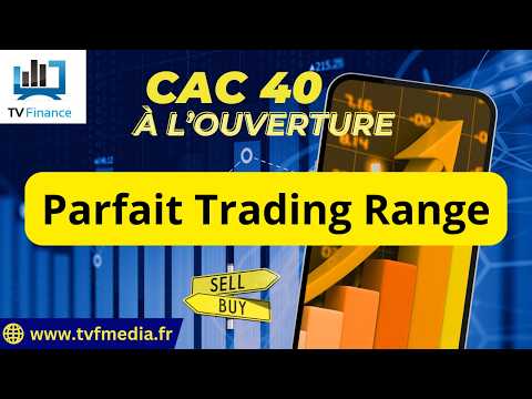 Parfait trading range | Bernard Prats-Desclaux – Chrono CAC