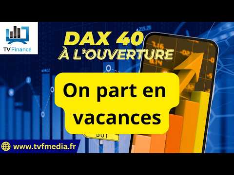 DAX40 : On part en vacances | Erick Sebban – Chrono DAX