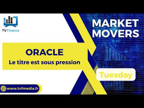 ORACLE : Le titre est sous pression | Bernard Prats-Desclaux – Market Movers