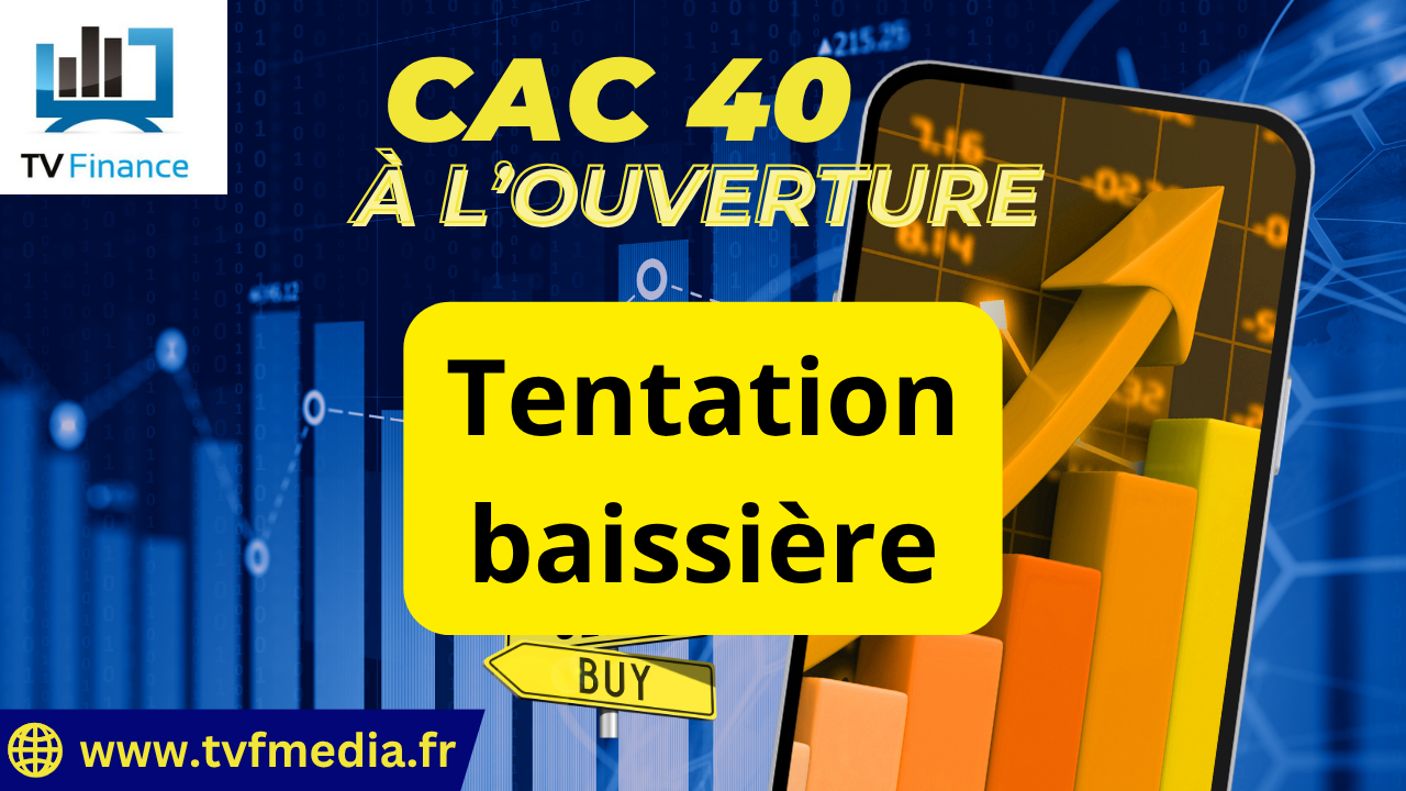 CAC40: Tentation baissière | Antoine Quesada – Chrono CAC