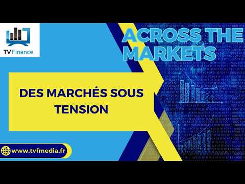 Des marchés sous tension | David Furcajg – Across The Market
