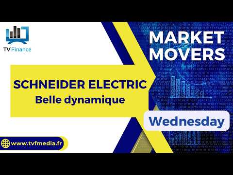 SCHNEIDER ELECTRIC : Belle dynamique | Daniel Cohen de Lara – Market Movers