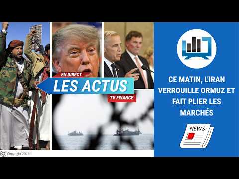 Ce matin, l’Iran verrouille Ormuz et fait plier les marchés | par Louis-Antoine Michelet