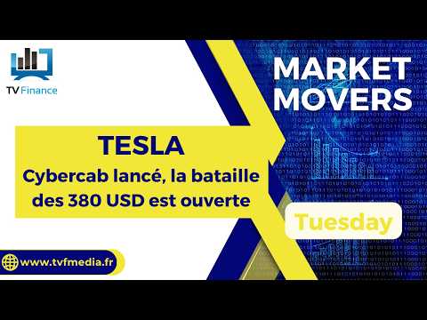 TESLA : Cybercab lancé, la bataille des 380 USD est ouverte | Bernard Prats-Desclaux – Market Movers