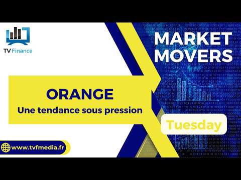 ORANGE : Une tendance sous pression | Bernard Prats-Desclaux – Market Movers