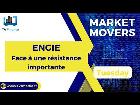 ENGIE : Face à une résistance importante | Bernard Prats-Desclaux – Market Movers