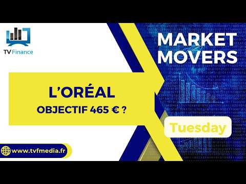 L’Oréal : objectif 465 € ? Les niveaux à surveiller | Bernard Prats-Desclaux – Market Movers